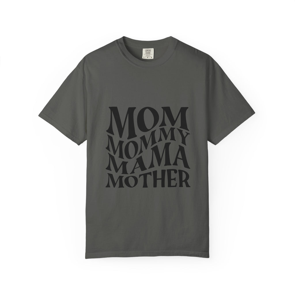 Mom Mommy Mama Mother T-Shirt — Feminine Typography Tee for Mother's Day & Everyday