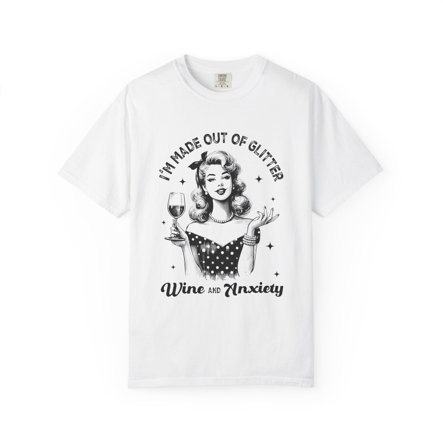 Wine and Anxiety T-Shirt — "I'm Made Out of Glitter" Retro Women's Graphic Tee