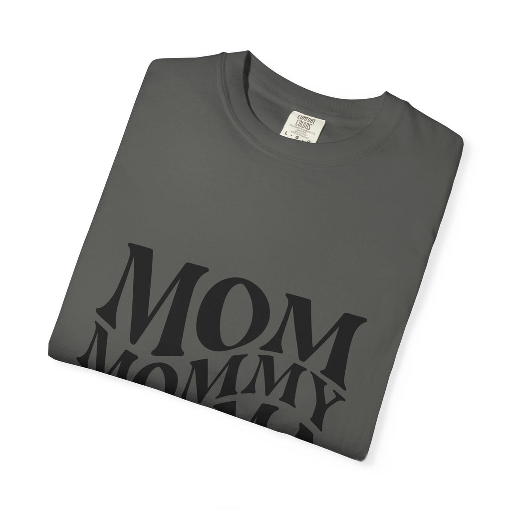 Mom Mommy Mama Mother T-Shirt — Feminine Typography Tee for Mother's Day & Everyday