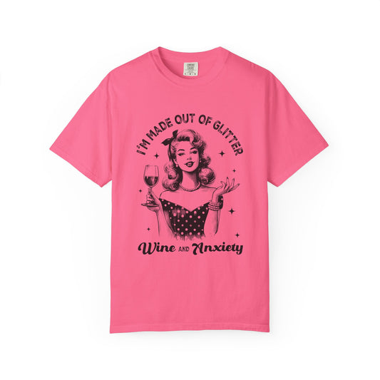 Wine and Anxiety T-Shirt — "I'm Made Out of Glitter" Retro Women's Graphic Tee