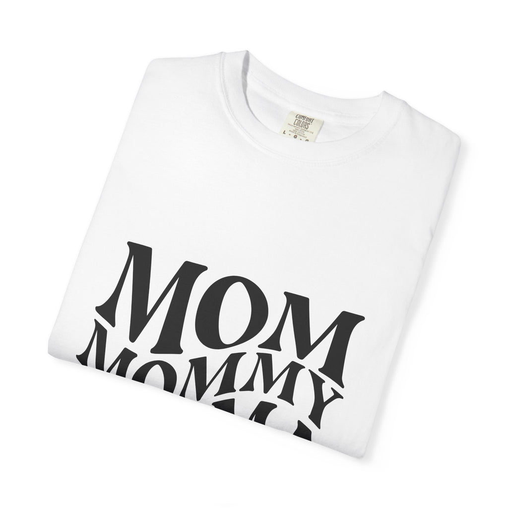 Mom Mommy Mama Mother T-Shirt — Feminine Typography Tee for Mother's Day & Everyday