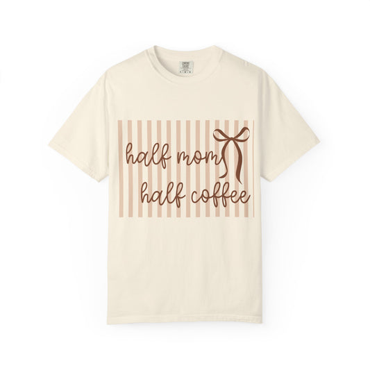 Half Mom Half Coffee T-Shirt — Cute Mom & Coffee Graphic Tee