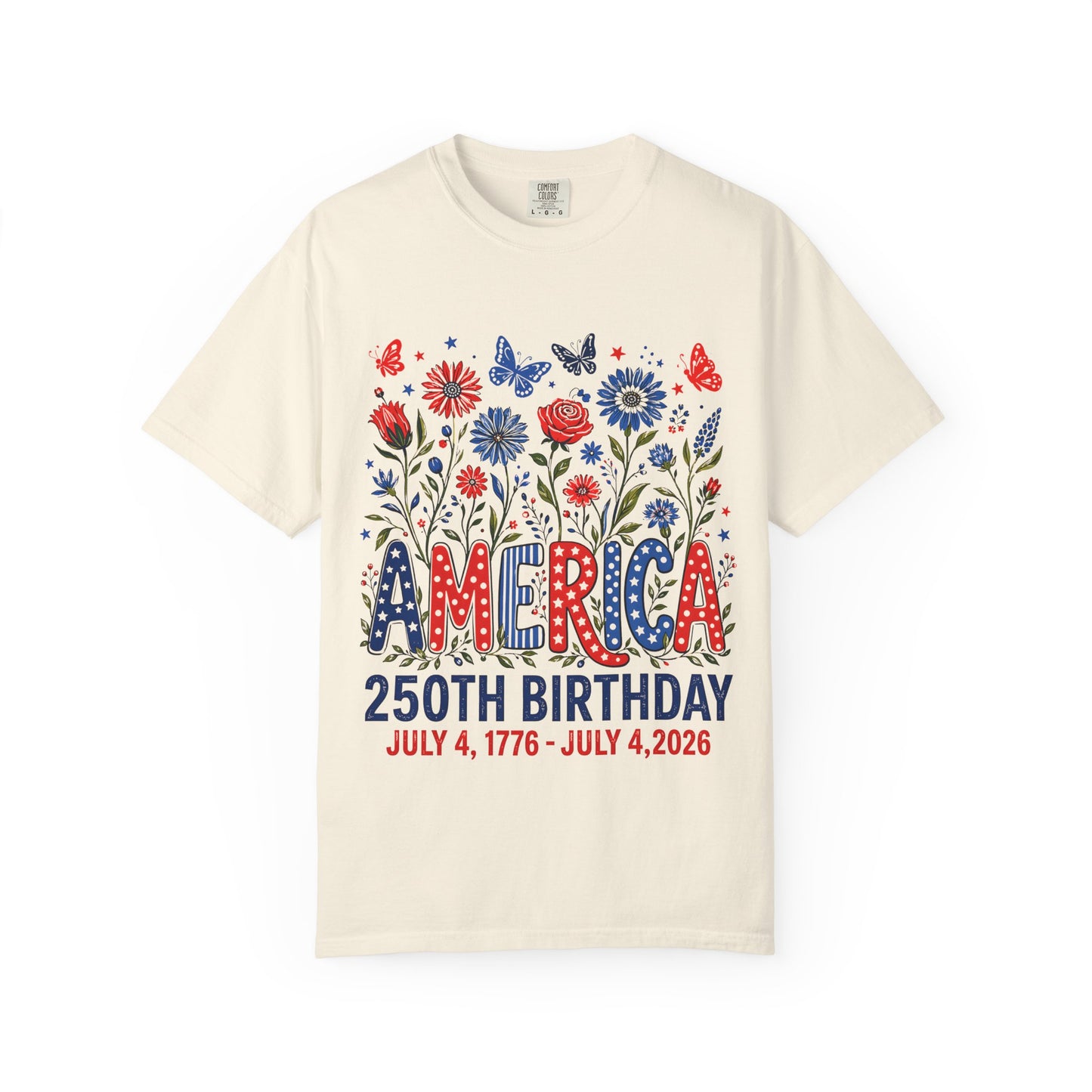T-Shirt — 'America 250th Birthday' Patriotic Floral July 4th Tee