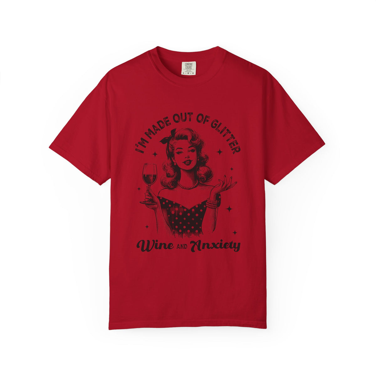 Wine and Anxiety T-Shirt — "I'm Made Out of Glitter" Retro Women's Graphic Tee