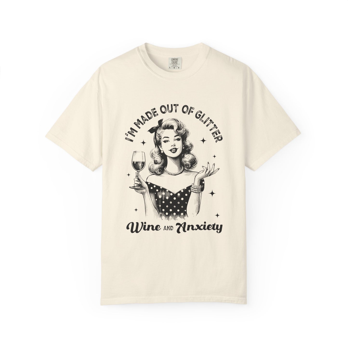 Wine and Anxiety T-Shirt — "I'm Made Out of Glitter" Retro Women's Graphic Tee