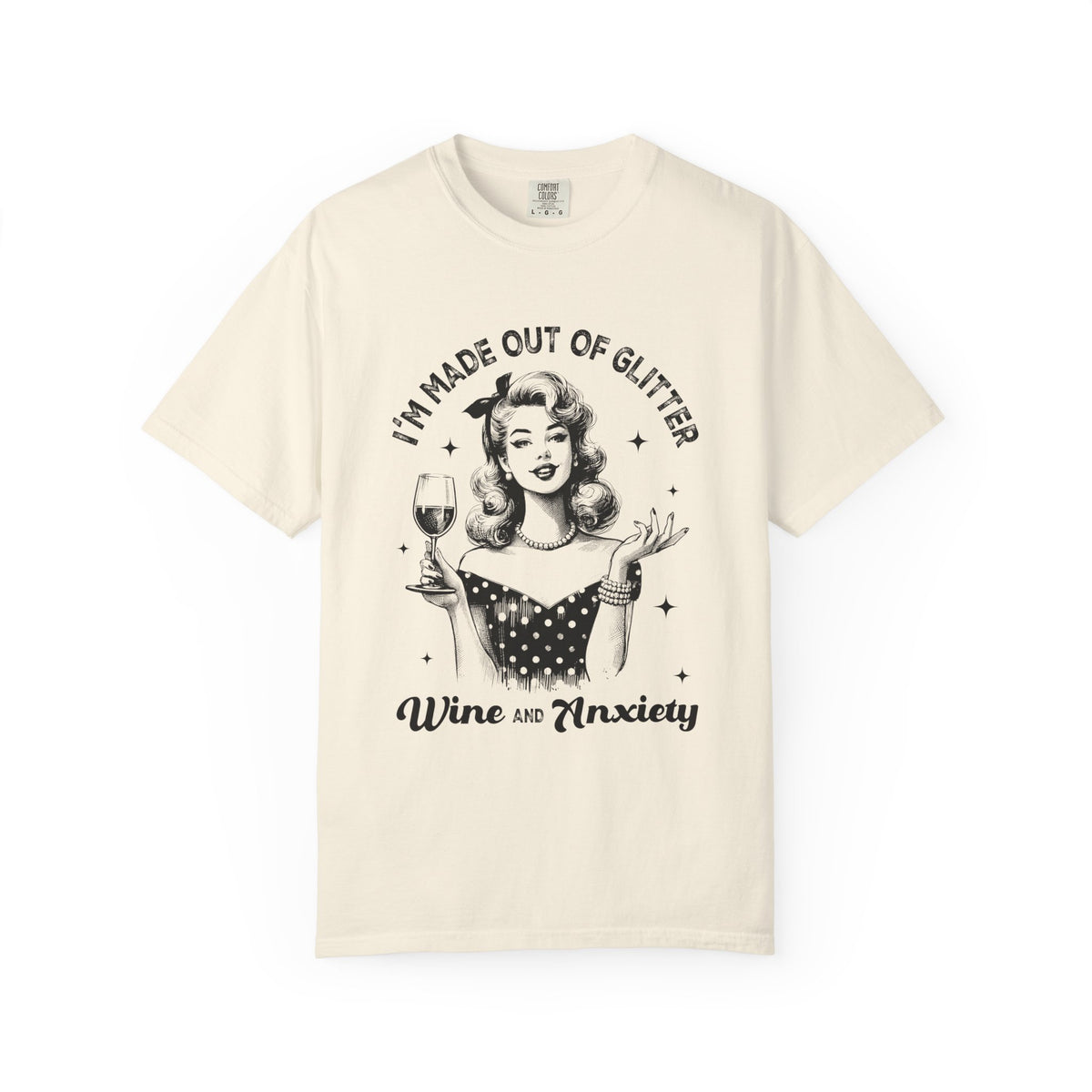 Wine and Anxiety T-Shirt — "I'm Made Out of Glitter" Retro Women's Graphic Tee