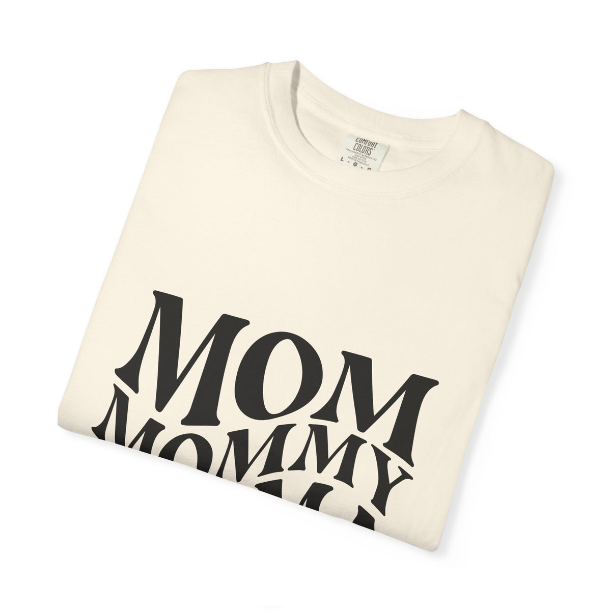 Mom Mommy Mama Mother T-Shirt — Feminine Typography Tee for Mother's Day & Everyday