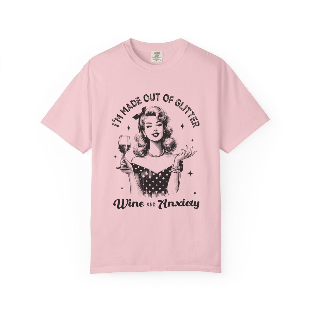 Wine and Anxiety T-Shirt — "I'm Made Out of Glitter" Retro Women's Graphic Tee