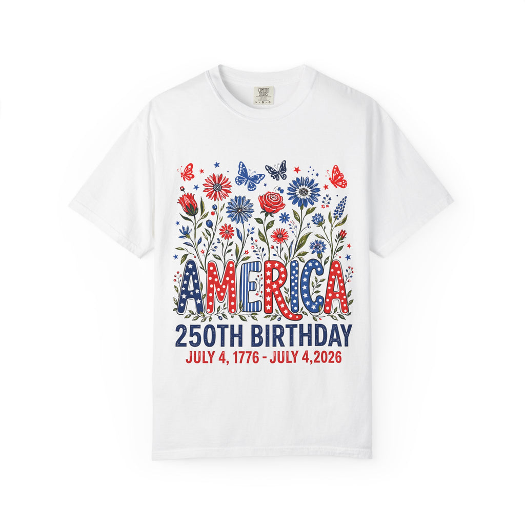 T-Shirt — 'America 250th Birthday' Patriotic Floral July 4th Tee