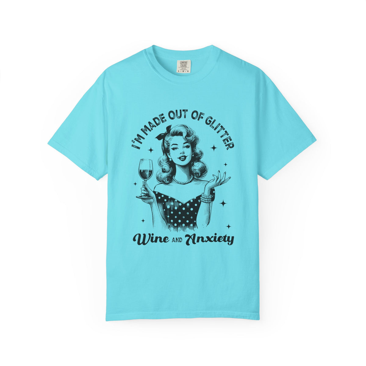 Wine and Anxiety T-Shirt — "I'm Made Out of Glitter" Retro Women's Graphic Tee