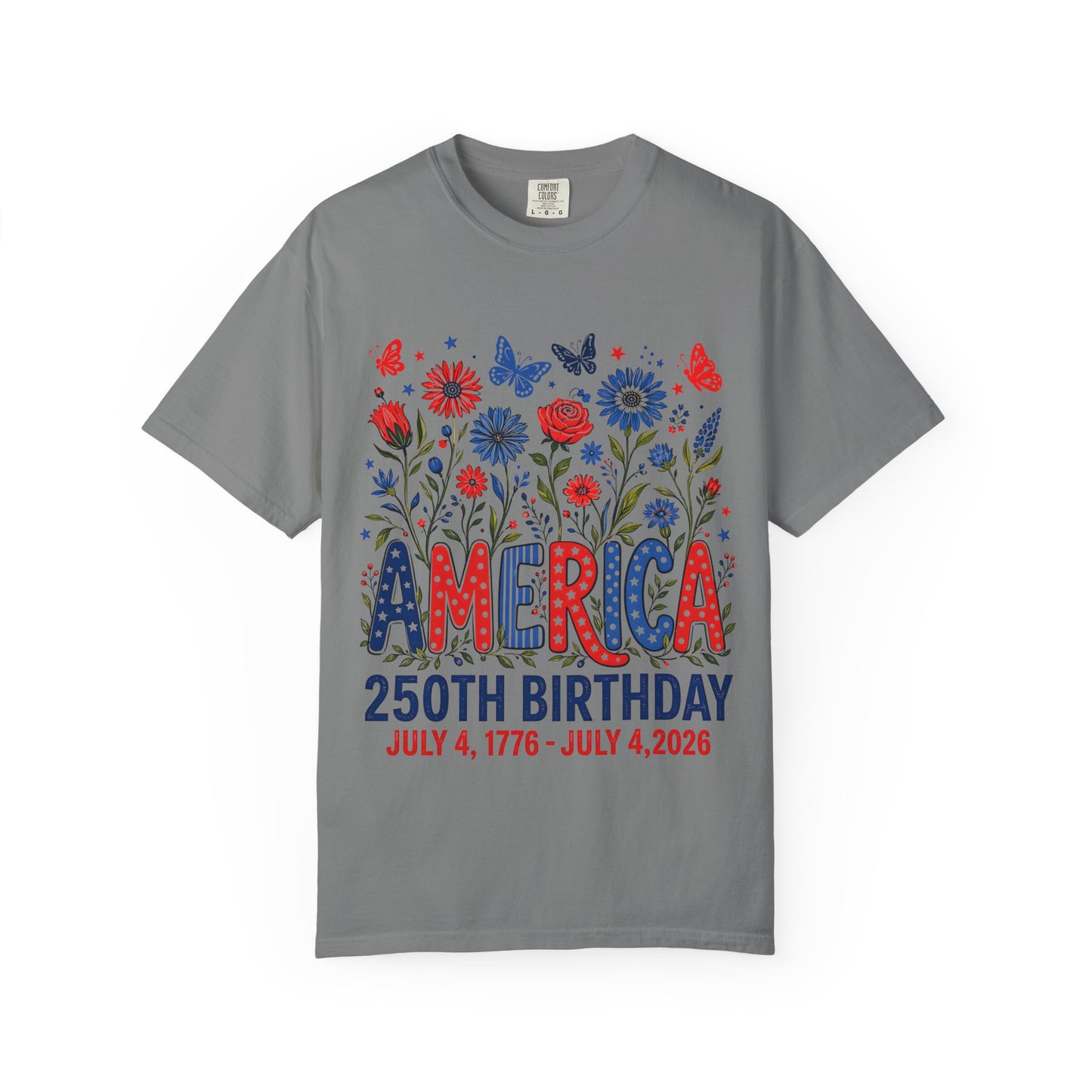 T-Shirt — 'America 250th Birthday' Patriotic Floral July 4th Tee