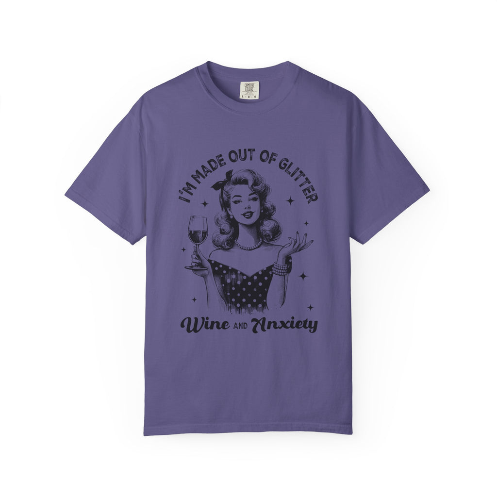 Wine and Anxiety T-Shirt — "I'm Made Out of Glitter" Retro Women's Graphic Tee