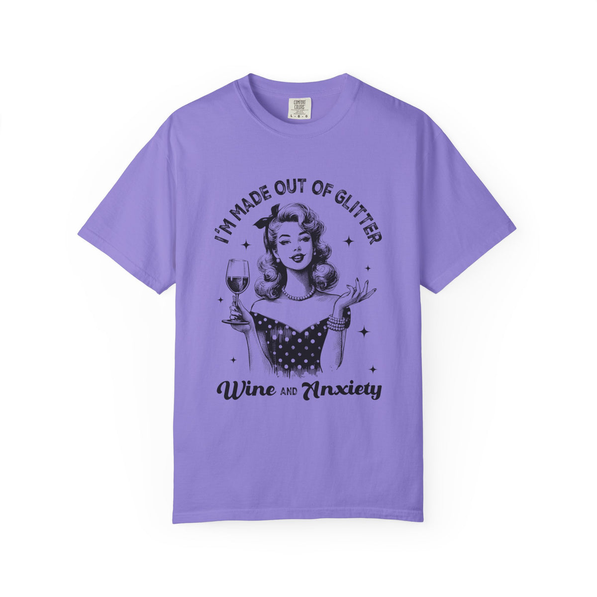 Wine and Anxiety T-Shirt — "I'm Made Out of Glitter" Retro Women's Graphic Tee