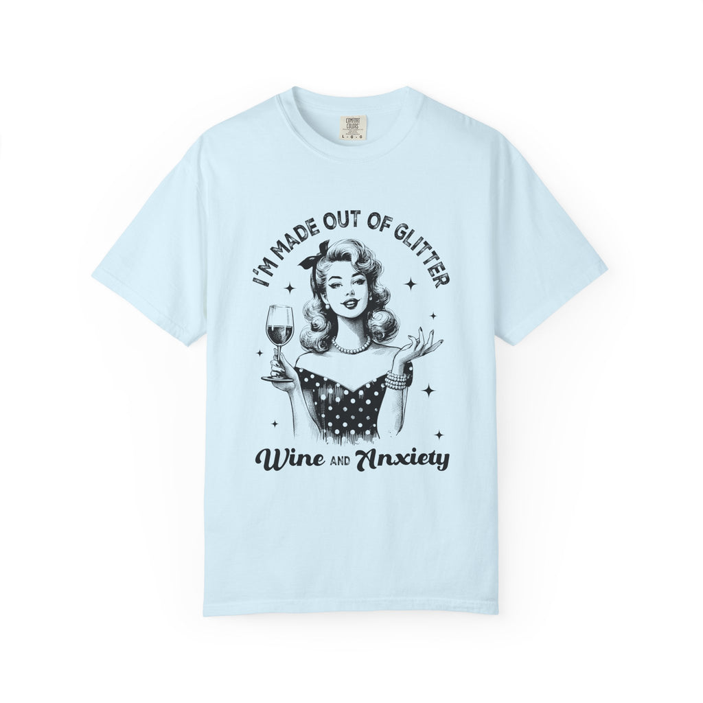 Wine and Anxiety T-Shirt — "I'm Made Out of Glitter" Retro Women's Graphic Tee