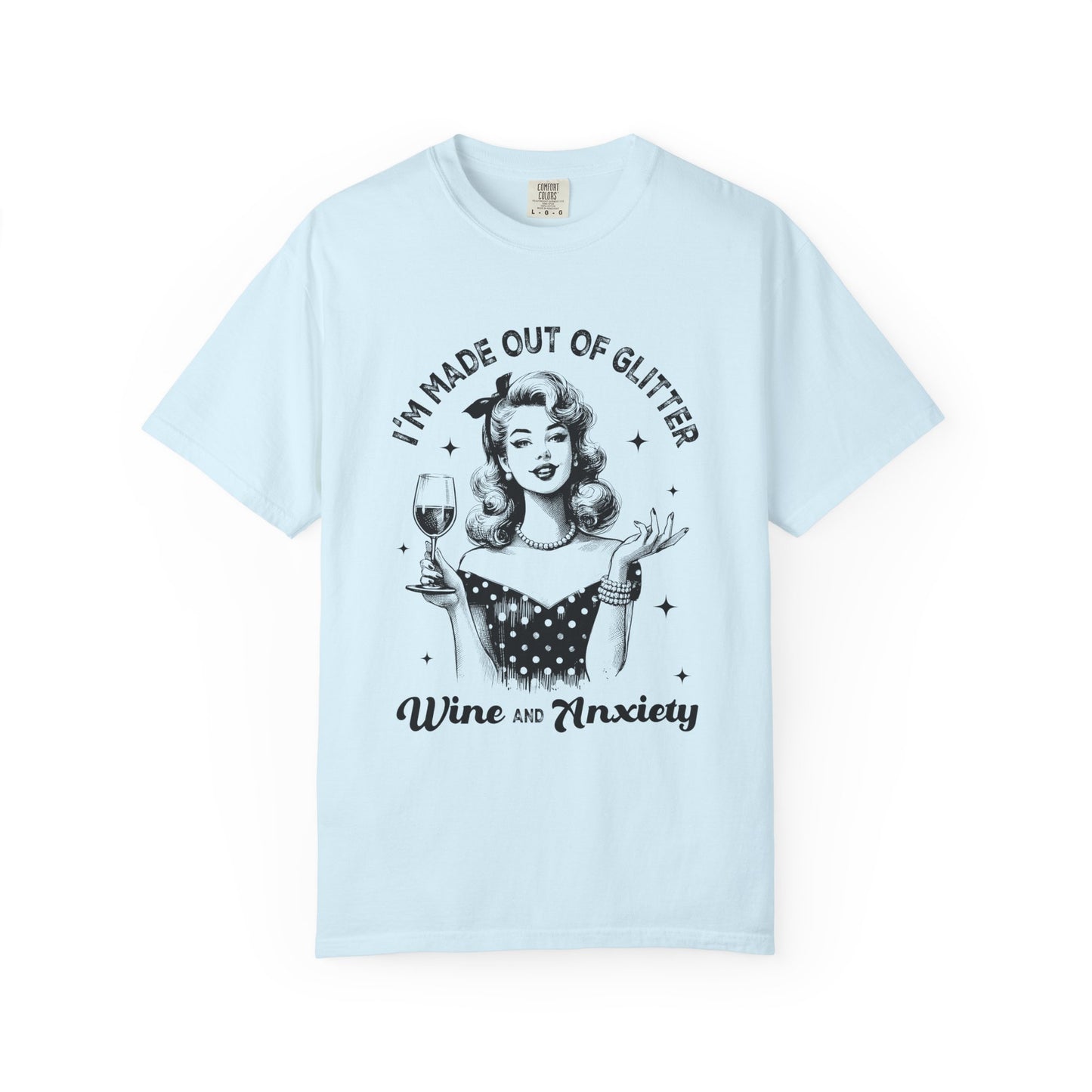 Wine and Anxiety T-Shirt — "I'm Made Out of Glitter" Retro Women's Graphic Tee