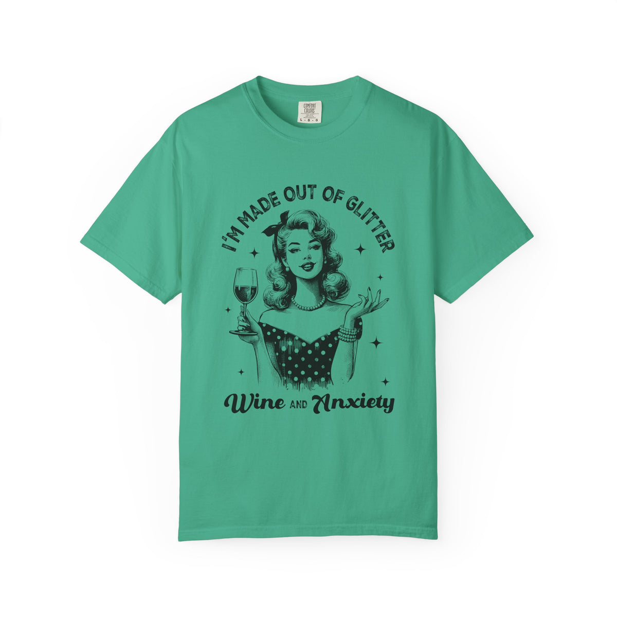 Wine and Anxiety T-Shirt — "I'm Made Out of Glitter" Retro Women's Graphic Tee
