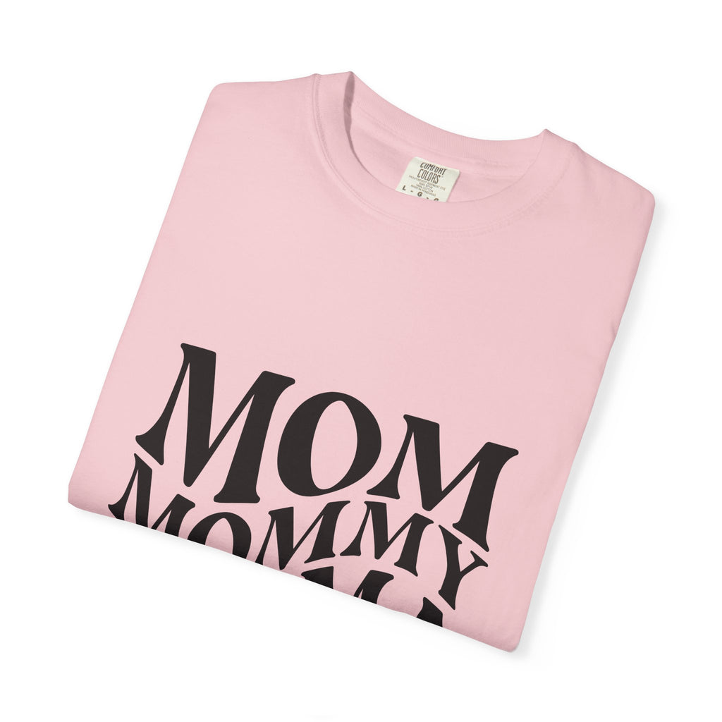 Mom Mommy Mama Mother T-Shirt — Feminine Typography Tee for Mother's Day & Everyday