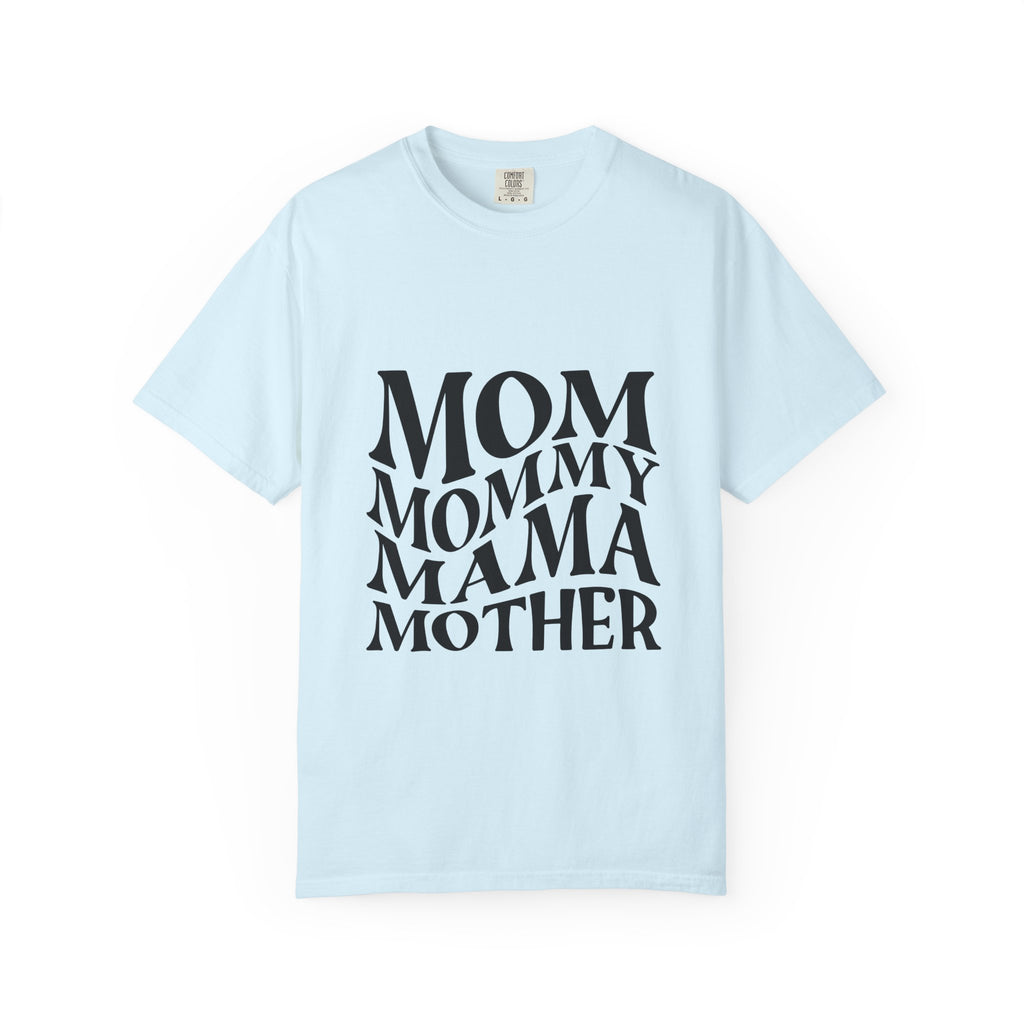 Mom Mommy Mama Mother T-Shirt — Feminine Typography Tee for Mother's Day & Everyday