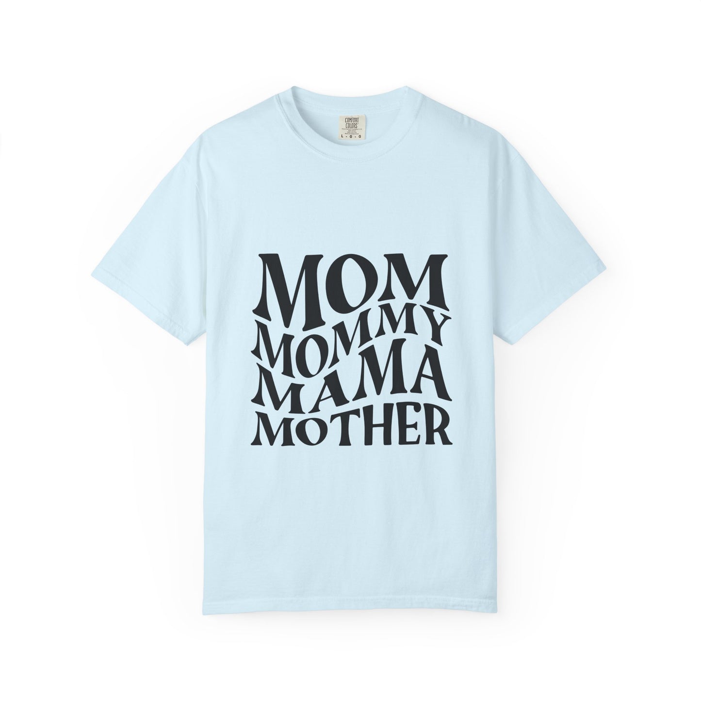 Mom Mommy Mama Mother T-Shirt — Feminine Typography Tee for Mother's Day & Everyday