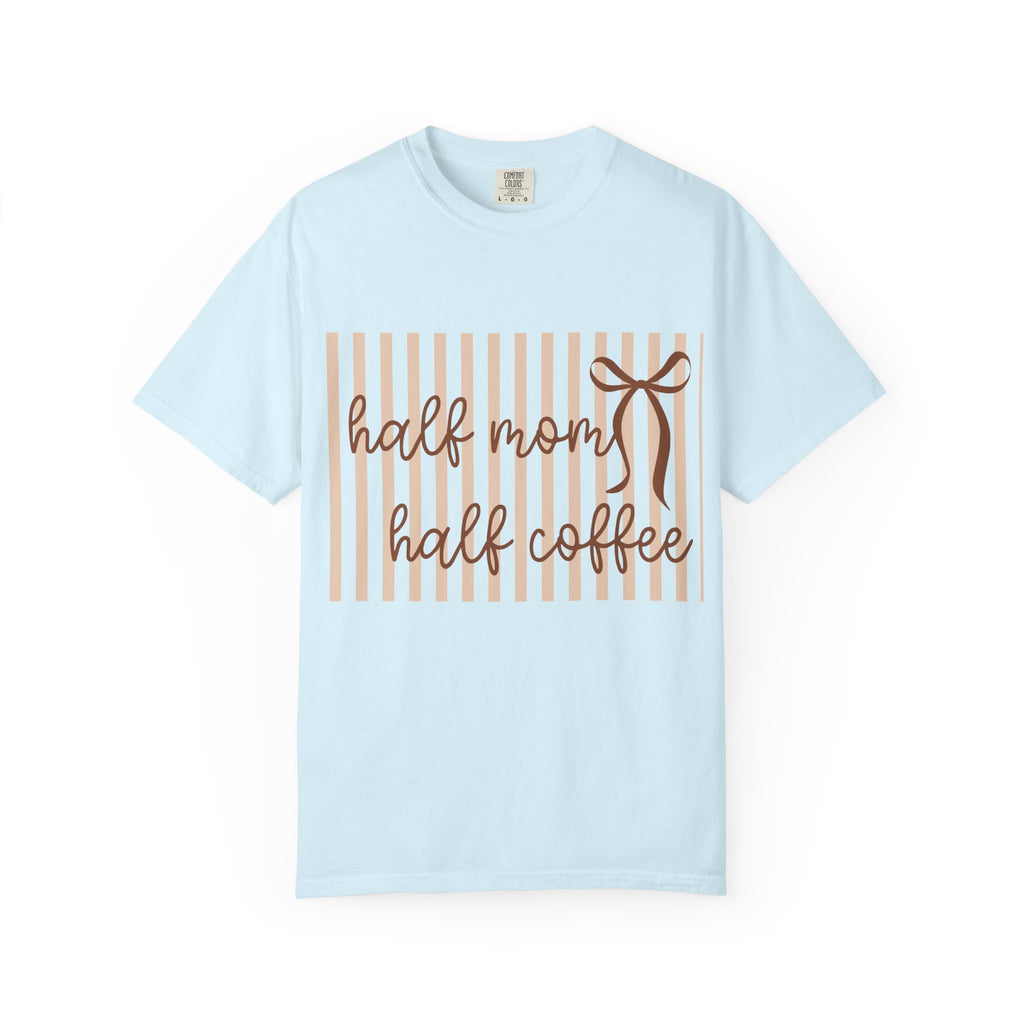 Half Mom Half Coffee T-Shirt — Cute Mom & Coffee Graphic Tee
