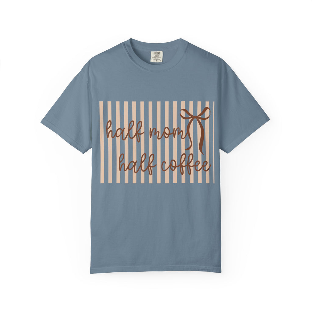 Half Mom Half Coffee T-Shirt — Cute Mom & Coffee Graphic Tee