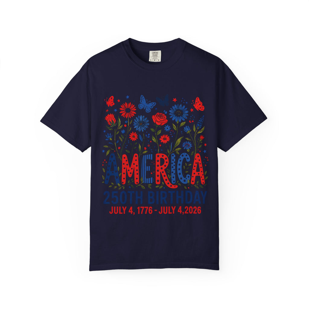 T-Shirt — 'America 250th Birthday' Patriotic Floral July 4th Tee