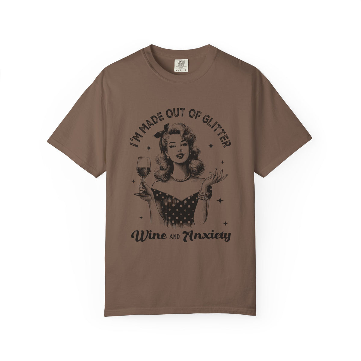 Wine and Anxiety T-Shirt — "I'm Made Out of Glitter" Retro Women's Graphic Tee