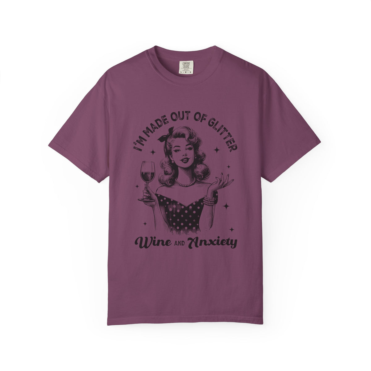 Wine and Anxiety T-Shirt — "I'm Made Out of Glitter" Retro Women's Graphic Tee